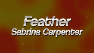 Sabrina Carpenter - Feather 🪶 (lyrics)
