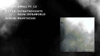 DWALL FT LU - ULTRATHOUGHTS FROM INFRAWORLD