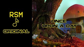 RSM - Once Upon A Day... - Magical Fantasy Music