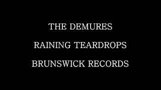 The Demures - Raining Teardrops - Brunswick Records
