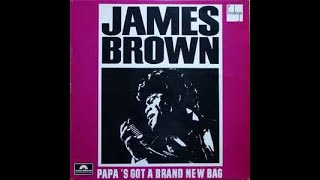 James Brown - "Papa's Got A Brand New Bag Pt  1"