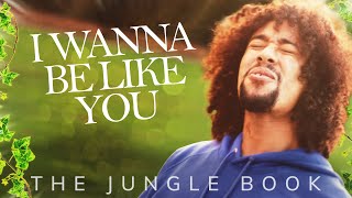 I Wanna Be Like You (The Jungle Book) COVER
