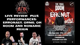 Erronaut, Orme, Oh Doom! & Nomadic Reign - Live From The Six Six Bar Review and Performance with ADK