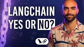 When Should You Use LangChain?