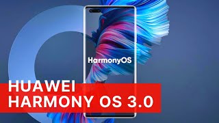 Harmony OS 3.0 - Yes, it's Happening