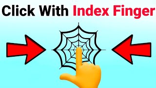 Click this video using your Index Finger...