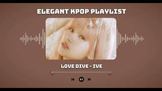 Elegant Kpop Girl Group Playlist to Make You Feel like Royalty / 1h Kpop Playlist