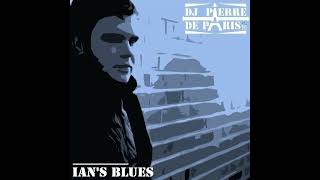 IAN’S BLUES (tribute to IAN POOLEY #1) : a Deep Dark House DJ mix by PIERRE DE PARIS