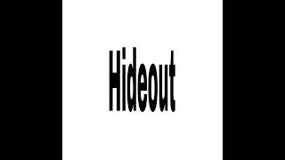 Hideout (Official Audio)