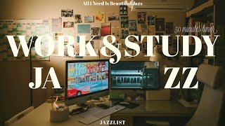 [Playlist] 50분 재즈와 집중하기 | 적당한 템포로 일의 효율을 높이는 재즈 | 공부, 작업, 재택 | Relaxing Jazz