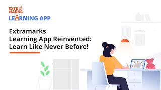 Extramarks Learning App Reinvented: Learn Like Never Before!
