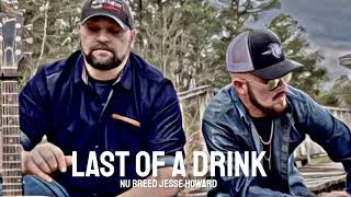 nu Breed Jesse Howard last of a drink lyrics