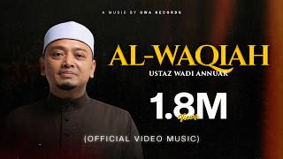 Surah al-Waqi'ah  سُوْرَةُ الوَاقِعَة (Recited by Ustaz Wadi Annuar)