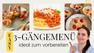einfaches 3 Gänge Menü kochen