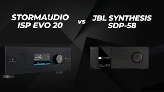 StormAudio ISP 20 vs JBL Synthesis SDP-58 | What pushes StormAudio ISP-20 ahead?