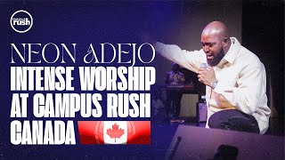 Neon ADEJO //Intense Worship session// CampusRush Canada 🇨🇦