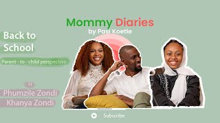 S2 EP2 | PHUMZILE & KHANYA ZONDI | MOMMY DIARIES BY PASI KOETLE