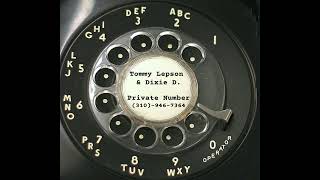 Private Number -Dixie D. and Tommy Lepson