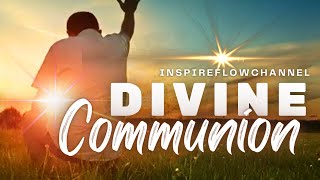 Inspiration Poem || Divine Communion