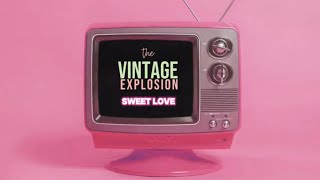 Sweet Love - The Vintage Explosion (Official Video)