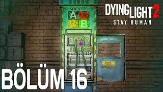 GARNİZON ELEKTRİK İSTASYONU | Dying Light 2 Türkçe [BÖLÜM 16] (PS5)