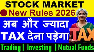 Stock Market New Rules 2026 For Trading, Investing, Mutual Funds | Tax | STT | SGB | Dividend