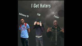 I got haters - YGM, Timbar, Hellawavy YD (unreleased throwback)