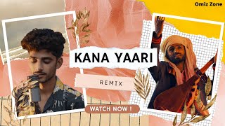 Kana Yaari - DJ Lemon | Kaifi Khalil x Abdul Wahab Bugti | Omiz Zone