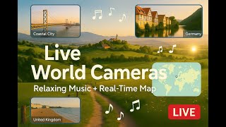 Live World Cameras 🌍 | Relaxing Music + Real-Time Map 🌐 | Travel Without Moving