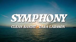 Clean Bandit - Symphony (Lyrics) feat. Zara Larsson