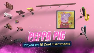 Peppa Pig like you’ve never heard before — 10 instruments, 10 moods!