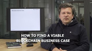 How to find a viable Blockchain Business Case