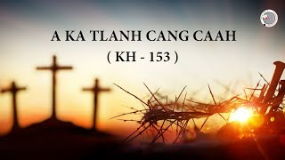 A KA TLANH CANG CAAH