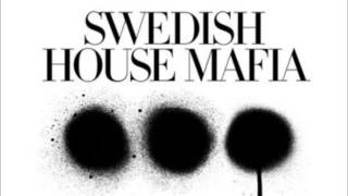 SWEDISH HOUSE MAFIA - Don't You Worry Child