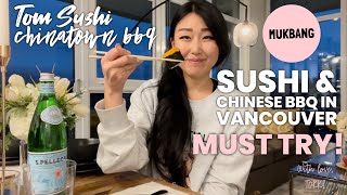 MUKBANG: Tom Sushi and Chinatown BBQ in Vancouver Canada!