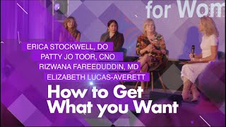 How to Get What You Want - Dr Stockwell | Patty Jo Toor | Dr Fareeduddin | Elizabeth Lucas-Averett