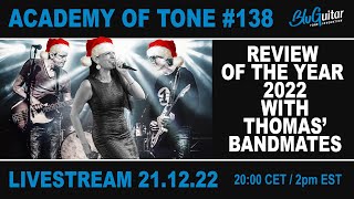 Academy Of Tone #138: Review of the year 2022! AMPX, NAMM, Guitar Summit, gigs and more!