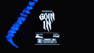 TrailmoneyDG - Goin In (Official Video) Shot By Mooz