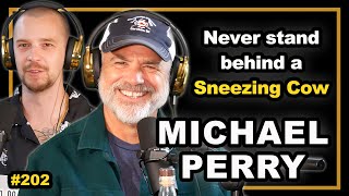 Michael Perry: Never Stand Behind a Sneezing Cow