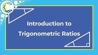 Introduction to Trigonometric Ratios