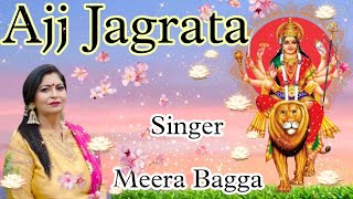 Ajj Jagrata | Mata ki bhent | Meera Bagga| Abhay Bagga | Latest Bhajan | Newbhajan 2023