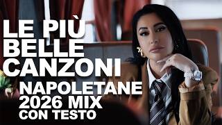 LE PIÙ BELLE CANZONI NAPOLETANE 2026 Mix
