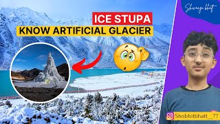 Know Ice stupa artificial glacier of Ladakh in Short | Explained by Shobhit Bhatt