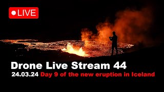 LIVE 24.03.24 Day 9 New volcano eruption in Iceland drone live stream