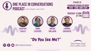 One Place In Conversations 20: Learning Disability Week 2025