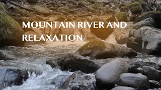 mountain river and relaxation