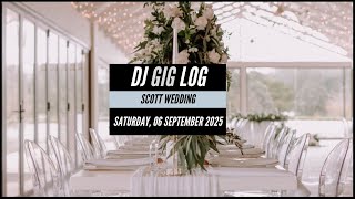 DJ GIG LOG # 159 SCOTT WEDDING