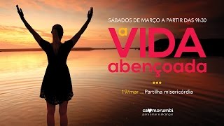 OS MISERÁVEIS - Uma vida abençoada partilha misericórdia