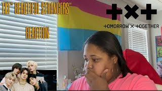 TXT Beautiful strangers Reaction