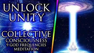 9 GOD Frequencies: GOD Manifestation Music, UNLOCK Unity Collective Consciousness Divine Music